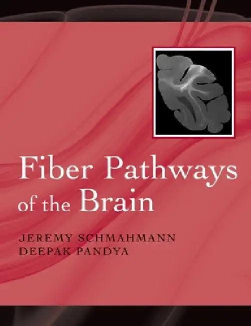 Fiber Pathways of the Brain (English, Jeremy D. Schmahmann | Deepak N. Pandya)