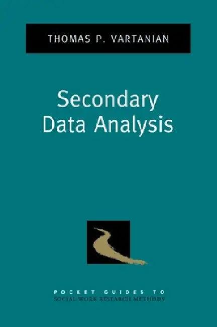 Secondary Data Analysis (English, Thomas P. Vartanian)