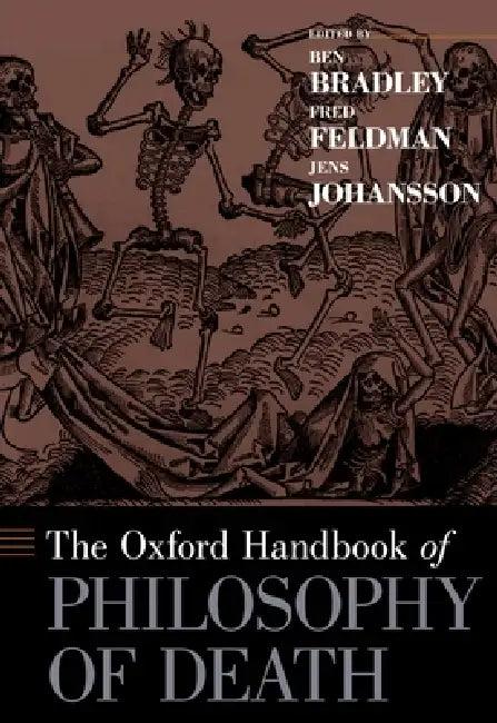 Oxford Handbook of Philosophy of Death (English, Ben Bradley | Fred Feldman | Jens Johansson)