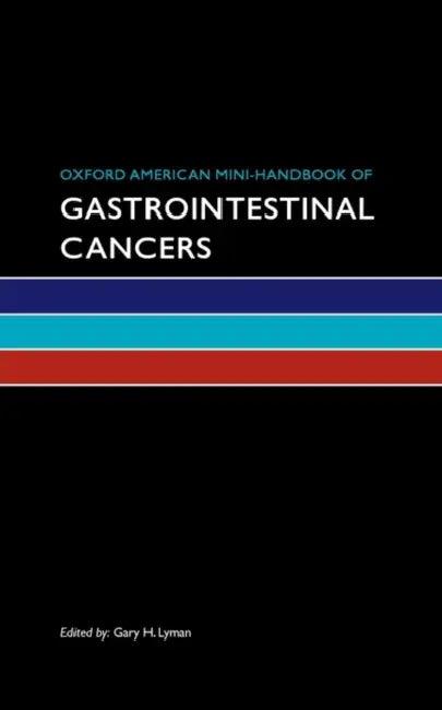 Oxford American Mini-Handbook of Gastrointestinal Cancers (English, Gary H. Lyman)