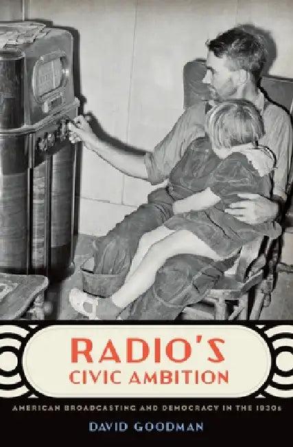 Radio's Civic Ambition (English, David Goodman)