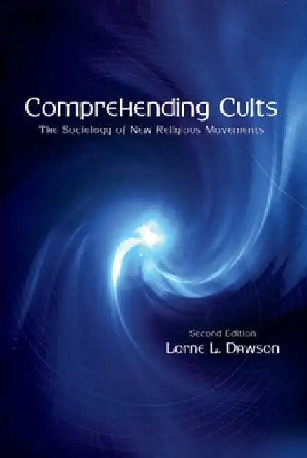 Comprehending Cults (English, Lorne L. Dawson)