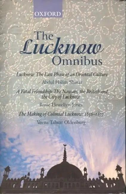 The Lucknow Omnibus (English, Abdul Halim Sharar | Rosie Llewellyn-Jones | Veena Talwar Oldenburg)