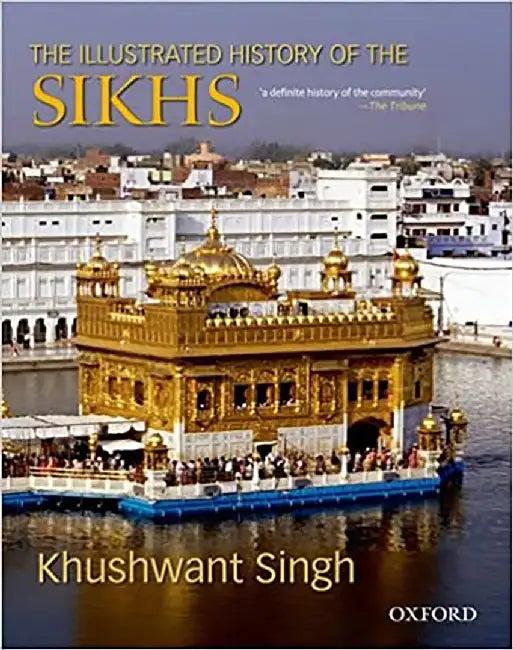 The Illustrated History Of The Sikhs (English, Khushwant Singh)