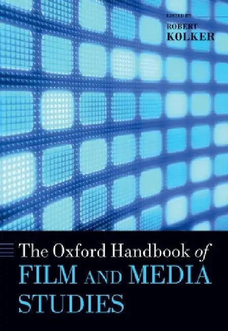Oxford Handbook of Film and Media Studies (English, Robert P. Kolker)