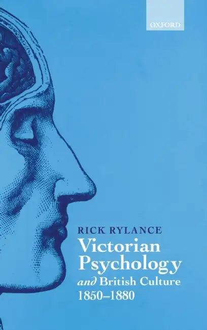 Victorian Psychology and British Culture 1850-1880 (English, Rick Rylance)