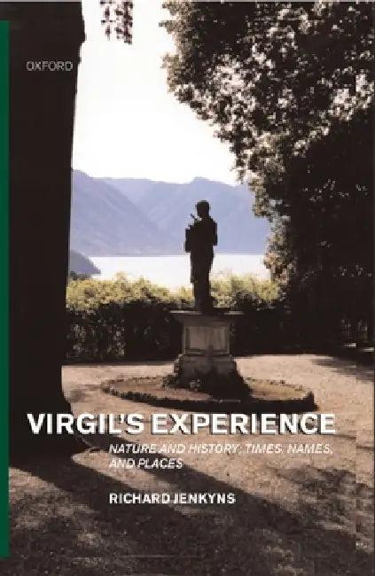 Virgil's Experience ' Nature and History; Times, Names, and Places ' (English, Richard Jenkyns)