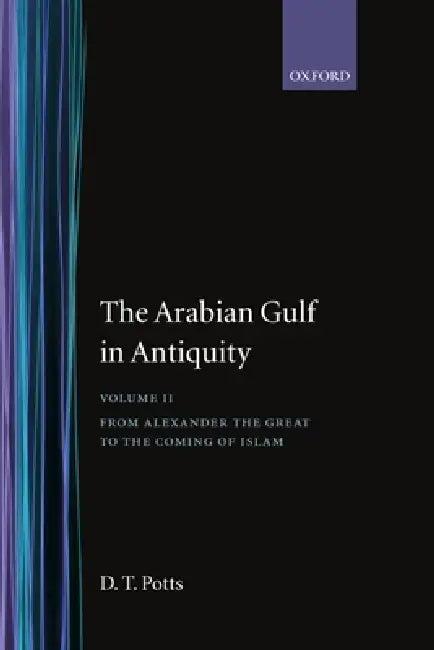 The Arabian Gulf in Antiquity (English, D. T. Potts)