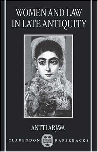 Women and Law in Late Antiquity (English, Antti Arjava)