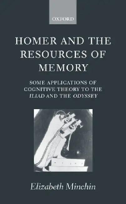 Homer and the Resources of Memory (English, Elizabeth Minchin)
