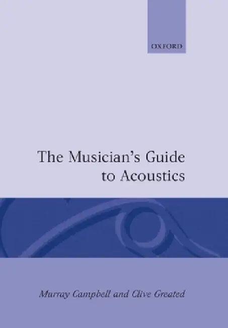 The Musician's Guide to Acoustics (English, Murray Campbell | Clive A. Greated | Clive Greated)