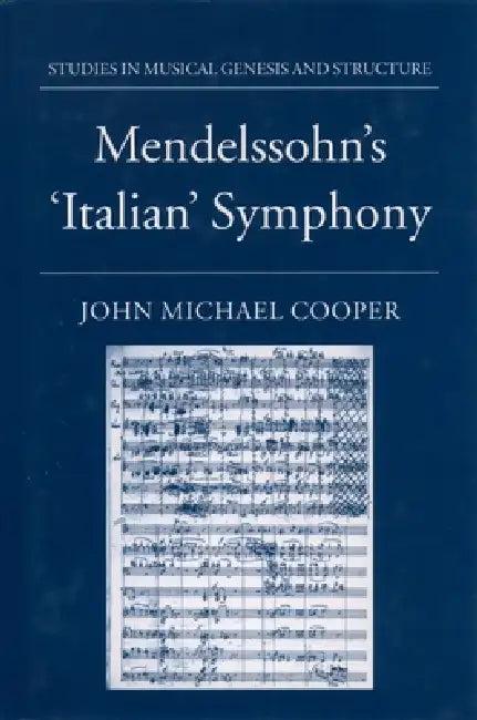 Mendelssohn's Italian' Symphony (English, John Michael Cooper | Michael Cooper)
