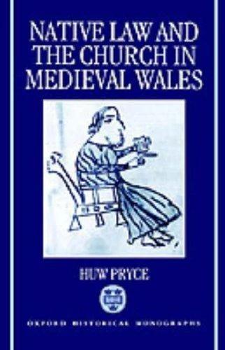 Native Law and the Church in Medieval Wales (English, Huw Pryce)