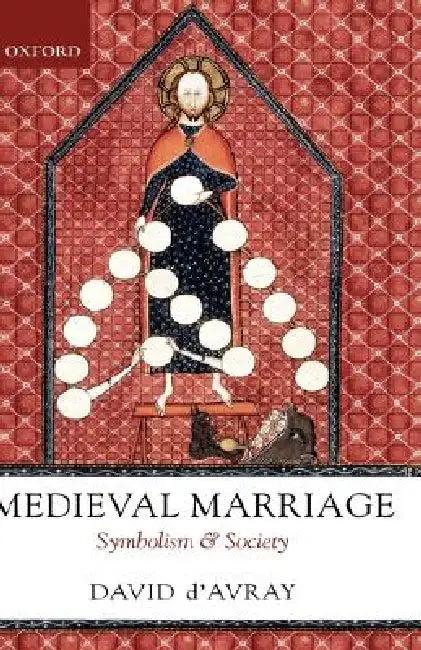 Medieval Marriage (English, David D'Avray)