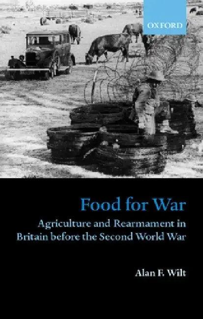 Food for War (English, Alan F. Wilt)