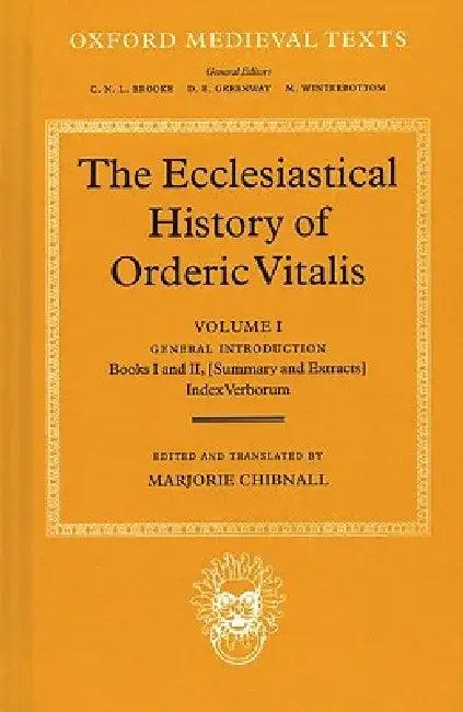 The Ecclesiastical History of Orderic Vital (English, Orderic Vitalis | Vitalis Ordericus | Marjorie Chibnall)