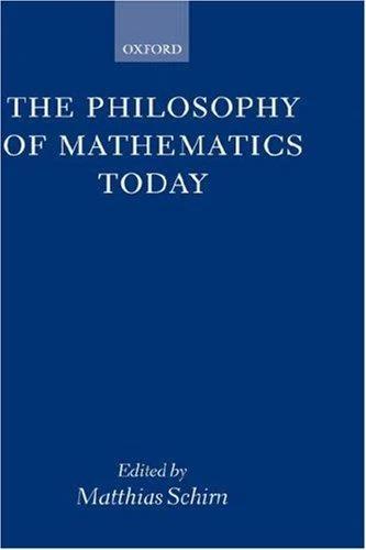 The Philosophy of Mathematics Today (English, Matthias Schirn)