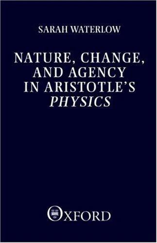 Nature, Change, and Agency in Aristotle's Physics (English, Sarah Waterslow | Sarah Waterlow)