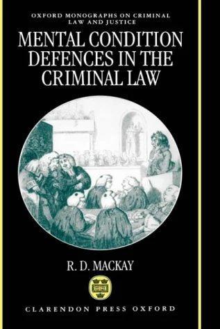 Mental Conditions Defences in the Criminal Law (English, R. D. MacKay)