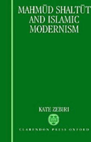 Mahm=ud Shalt=ut and Islamic Modernism (English, Kate Zebiri)