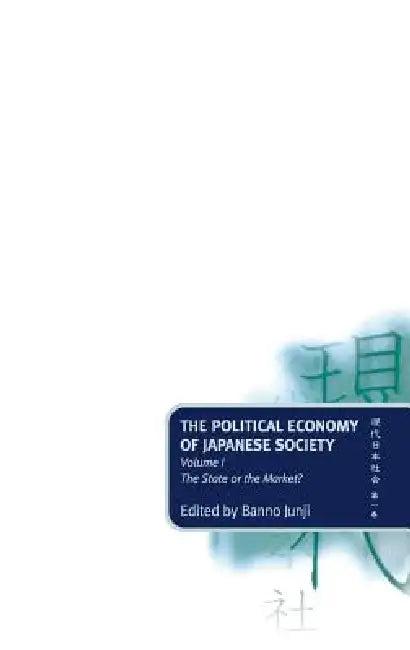The Political Economy of Japanese Society (English, Masataka Banno | Junji Banno | Masataka Banno)