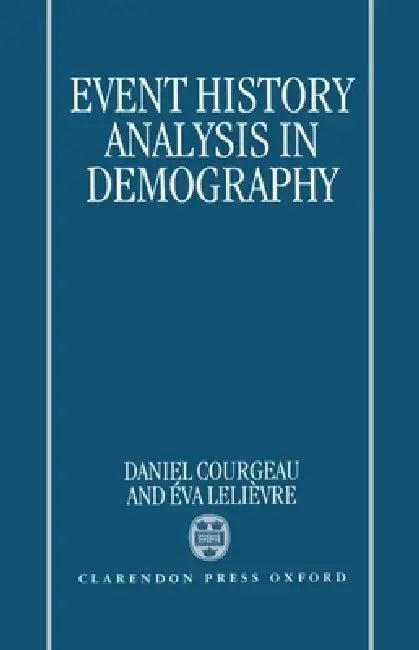 Event History Analysis in Demography (English, Daniel Courgeau | ?Va Leli?vre | Eva Lelievre)