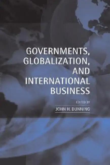 Governments, Globalization, and International Business (English, John H. Dunning)