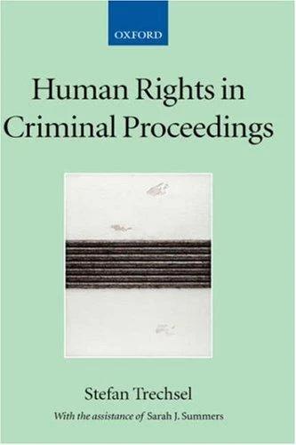 Human Rights in Criminal Proceedings (English, Stefan Trechsel | Sarah Summers | Sarah J. Summers)