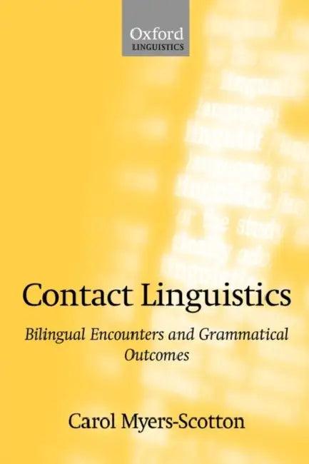 Contact Linguistics (English, Carol Myers-Scotton)