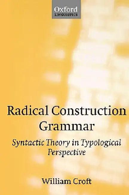 Radical Construction Grammar (English, William Croft)