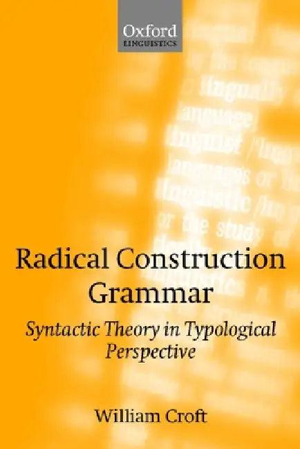 Radical Construction Grammar (English, William Croft)