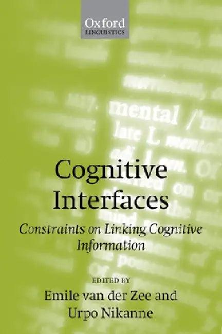 Cognitive Interfaces (English, Emile Van Der Zee | Urpo Nikanne | Emile Van Der Zee)