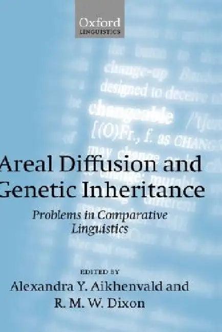 Areal Diffusion and Genetic Inheritance (English, Alexandra Y. Aikhenvald | R. M. W. Dixon)