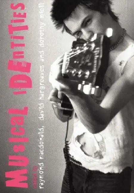 Musical Identities (English, Raymond R. MacDonald | David J. Hargreaves | Dorothy Miell)