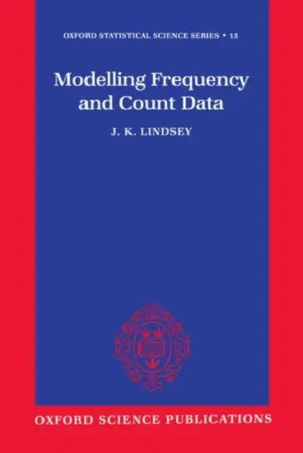 Modelling Frequency and Count Data (English, James K. Lindsey | J. K. Lindsey)