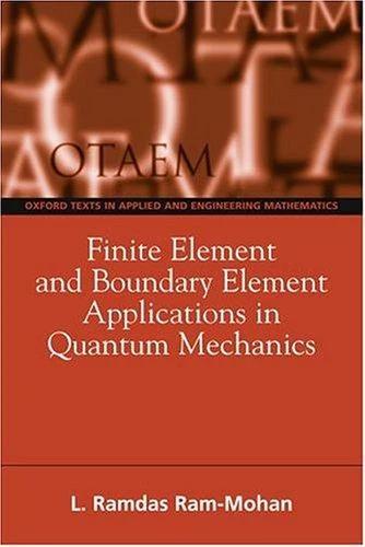 Finite Element and Boundary Element Applications in Quantum Mechanics (English, Ramdas Ram-Mohan | L. Ramdas Ram-Mohan)