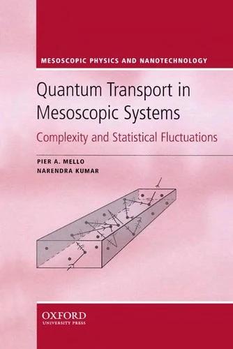 Quantum Transport in Mesoscopic Systems (English, Pier A. Mello | Narendra Kumar)