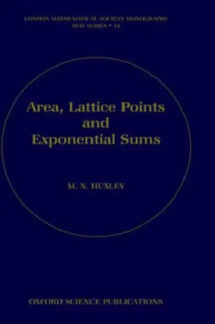 Area, Lattice Points and Exponential Sums (English, M. N. Huxley)