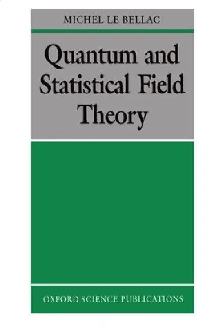 Quantum and Statistical Field Theory (English, Michel Le Bellac | Gabriel Barton)
