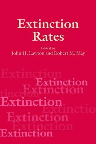 Extinction Rates (English, May Lawton | Robert M. May | John H. Lawton)