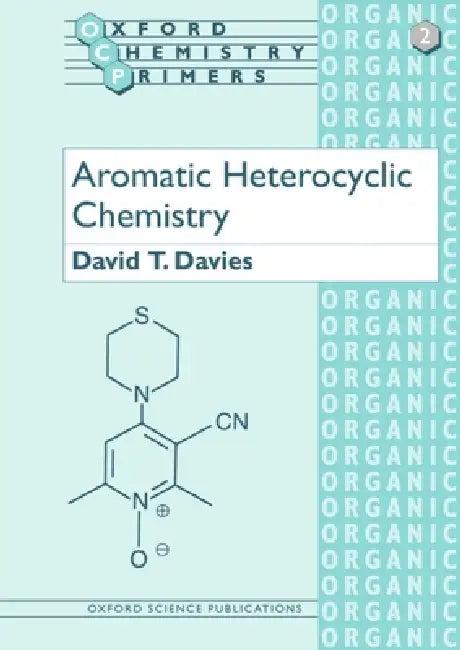 Aromatic Heterocyclic Chemistry (English, David T. Davies)