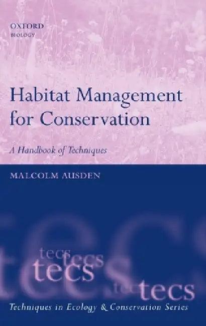 Habitat Management for Conservation (English, Malcolm Ausden)