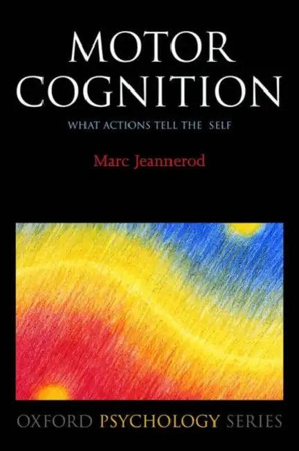 Motor Cognition (English, Marc Jeannerod)