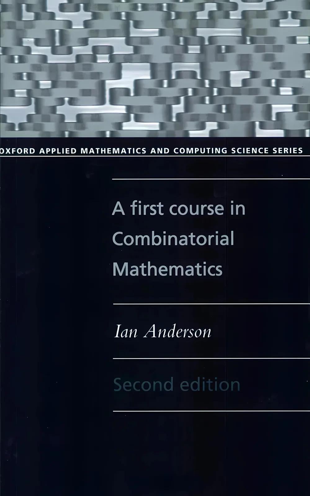 A First Course in Combinatorial Mathematics (English, Ian Anderson)