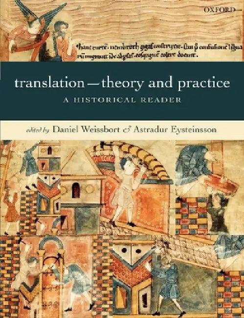 Translation--Theory and Practice (English, Daniel Weissbort | Astradur Eysteinsson)