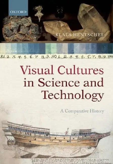 Visual Cultures in Science and Technology (English, Klaus Hentschel)