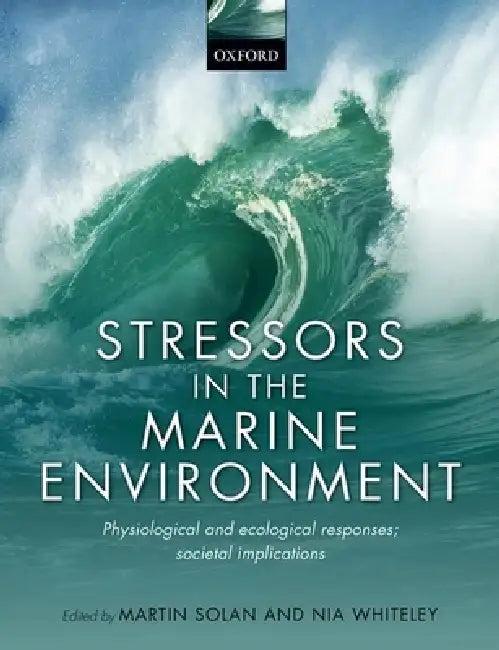 Stressors in the Marine Environment (English, Martin Solan | Nia Whiteley)