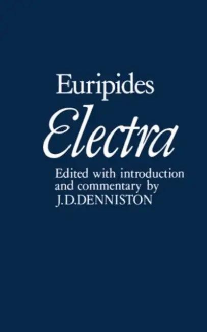 Electra (English, Euripides | J. D. Denniston | J. D. Denniston)