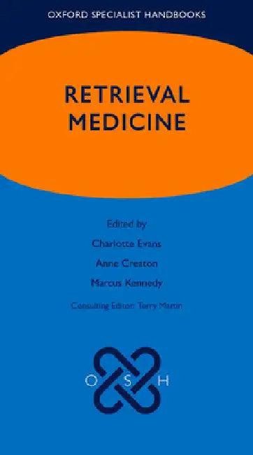 Oxford Specialist Handbook of Retrieval Medicine (English, Charlotte Evans | Anne Creaton | Marcus Kennedy)