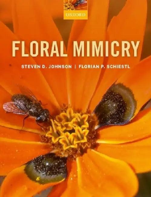 Floral Mimicry (English, Steven D. Johnson | Florian P. Schiestl)